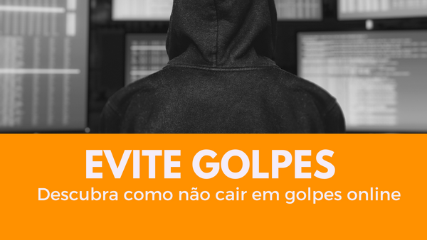 Guia Definitivo para Evitar Golpes na Internet: Proteja-se Online